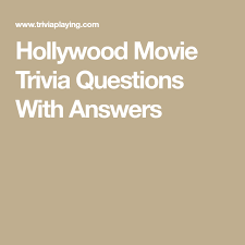 Known as the golden age of hollywood, this momentous era made a mark thanks to t. Hollywood Movie Trivia Questions With Answers Movie Trivia Questions Trivia Questions And Answers Movie Facts