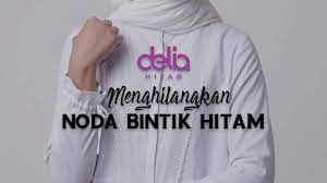 Cara Menghilangkan Noda Bintik Hitam Pada Baju Delia Hijab