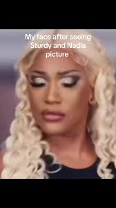 My Reaction to Sturdy and Nadia's Picture