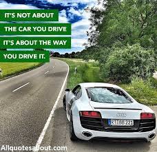 250 Car Quotes And Sayings Driving Quotes Car Quotes Car Quotes For Instagram