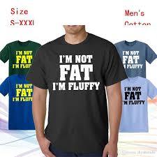 i m not fat i m fluffy shirt gabriel iglesias t shirts mens fashion shirt funny tee awesome shirts cool t shirts for men from lijian044 12 08