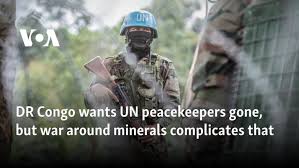 DR Congo wants UN peacekeepers gone, but war around minerals complicates  that