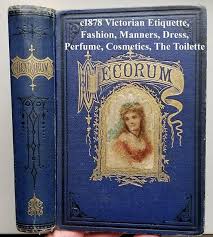 C1878 Etiquette Book Decorum Beauty Fashion Wedding Home Victorian Books Etiquette Fashion Beauty