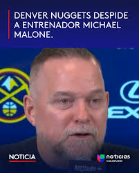 ultimahora: 🏀 Los Denver Nuggets despidieron a Michael Malone, el  entrenador más exitoso en la historia de la franquicia y arquitecto del  primer campeonato en 2023. 👉 Además, no renovaron al gerente