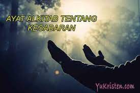 Ayat Alkitab Tentang Kesabaran Dan Ketenangan Hati Yukristen