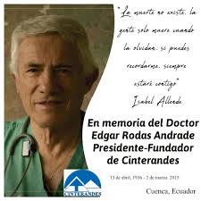 Hoy y todos los días, recordando con inmenso cariño y admiración a quien  fue el creador de esta obra para llevar salud a los más necesitados, Doctor  Edgar Rodas Andrade, siempre en
