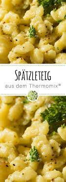 Der Perfekte Spatzleteig Aus Dem Thermomix Will Mixen De Rezept Spatzleteig Thermomix Spatzleteig Thermomix
