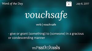 Definitions Synonyms Amp Antonyms Of Vouchsafe Word Of The Day Uncommon Words Unusual Words Weird Words
