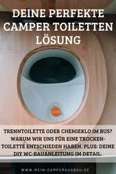 Campingklo Trenntoilette Oder Chemieklo Entscheidungshilfe Diy Einbauanleitung Trockentoilette In 2020 Camping Klo Trockentoilette Komposttoilette