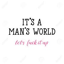 Zostaje w nich zachowana oryginalna pisownia. Its A Mans World Lets Fuck It Up Lettering Calligraphy Vector Royalty Free Cliparts Vectors And Stock Illustration Image 142943089