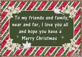 Despite that, it is universally known as a time to merry with family and friends. Merry Christmas To Friends And Family Picmix