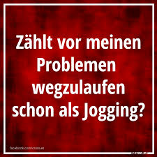 Zählt Vor Meinen Problemen Wegzulaufen Schon Als Jogging Facebook