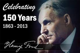 Henry Ford. 150 Years