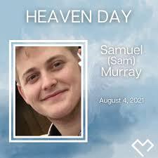 Samuel (Sam) Murray's earthly...