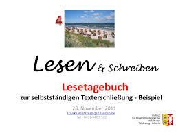 Zu lernen, sich mit einer lektüre intensiv auseinanderzusetzen, ist aufgabe des deutschunterrichts. Lesen Schreiben Lesetagebuch Zur Selbststandigen Texterschliessung Beispiel 28 November 2011 Tel Ppt Herunterladen