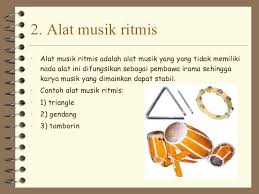 Menurut fungsinya alat musik dibagi. Musik Ansambel Ritmis