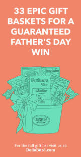 Your dad taught you to play catch for the. 33 Epic Gift Baskets For A Guaranteed Father S Day Win Dodo Burd