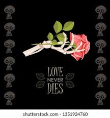 Yea seriously.that pink flower has been around for 6 months. Hand Skeleton Flower Love Never Dies Stock Vector Royalty Free 1351924760