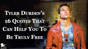 With the release of fight club 2, much of the below information is now known to be inaccurate. Tyler Durden S 16 Quotes That Can Help You To Be Truly Free Magicalquote