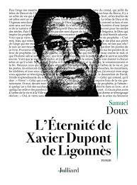 Arthur nicolas dupont de ligonnès. L Eternite De Xavier Dupont De Ligonnes French Edition Kindle Edition By Doux Samuel Literature Fiction Kindle Ebooks Amazon Com