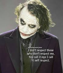 Quotes With Joker On Instagram Thesarcasticjoker Self Respect Quotes Respect Quotes Self Respect
