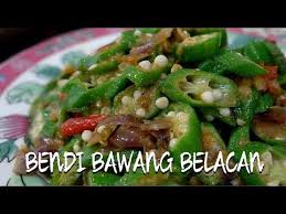 Resepi bendi goreng bercili untuk maklumat lanjut resepi: Resipi Mudah Bendi Goreng Bawang Belacan Youtube