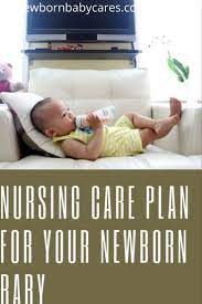 Nursing Care Plan For Your Newborn Baby Nursing Care Plan Newborn Newborn Baby Care
