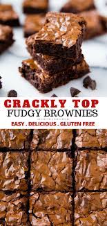 The Best Gluten Free Crackly Top Brownies So Good Recipe Brownies Recipe Easy Gluten Free Fudge Gluten Free Chocolate Brownies