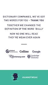 Dr Carrie Grant Hc On Twitter Proud To Say That We Managed To Get The Dictionaries To Change Their Definition Of The Word Bullying They Have All Agreed To Remove The Word