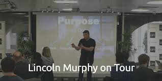 Lincoln Murphy's Upcoming Keynote and Workshop Schedule