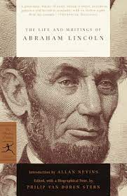 As an outspoken opponent of the expansion of slavery in the united states, lincoln won the republican party nomination in 1860 and was elected president later that year. The Life And Writings Of Abraham Lincoln By Abraham Lincoln 9780307816818 Penguinrandomhouse Com Books