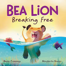 Bea Lion: Breaking Free: Amazon.co.uk: Cummings, Becky, Grasso, Margherita:  9781951597191: Books