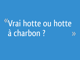 Vrai Hotte Ou Hotte A Charbon 7 Messages