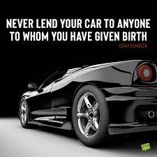 51 Famous Love Quotes For My Car For Tireless Drivers
