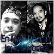 Stream En Mwa Pon Ira (Original By Jay Pat) inj ft. Mwarlae by kinioch🎶