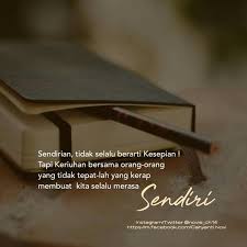 Sendiri Ditengah Keramaian Motivasi Kata Kata Motivasi Kutipan Bijak