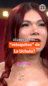 #ElReventonazoDeLaChola ¡TODOS LOS ARREGLOS! 💄💖 Estas fueron las  operaciones y retoques que se hizo La Uchulú durante su transición. ¡Y vaya  que está hermosa!, Encuentra más momentos como este AQUÍ ► ...