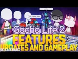Features Update Gameplay Gacha Life 2 Concepts Youtube Life Club Gameplay