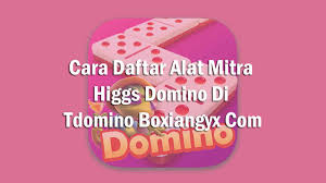 Maybe you would like to learn more about one of these? Cara Daftar Alat Mitra Higgs Domino Di Tdomino Boxiangyx Com