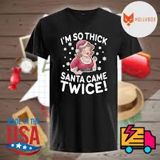 Bigbeat.lnk.to/sothickid released via big beat whipped cream ft baby goth so thick letra traducida sub español album birds of prey. I M So Thick Santa Came Twice Christmas Shirt Hoodie Tank Top Sweater And Long Sleeve T Shirt