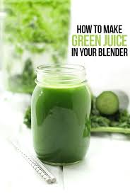 Don T Have A Juicer No Problem You Can Have Green Juice In Minutes With This Step By Step Tuto Vegetable Juice Recipes Green Juice Blender How To Make Greens