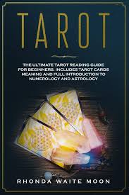 At the best online prices at ebay! Amazon Com Tarot The Ultimate Tarot Reading Guide For Beginners Includes Tarot Card Meanings And Full Introduction To Numerology And Astrology 9781686494468 Waite Moon Rhonda Books