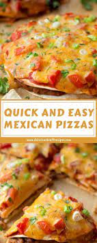 Quick And Easy Mexican Pizzas Easy Mexican Pizza Mexican Food Recipes Mexican Pizza