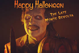 Tonight is the night...where the undead crawl from-out their lonely graves  to once again dance amongst the living!” HAPPY HALLOWEEN from all that  reside 6-feet under. Revoltingly Yours The Late Monte Revolta #