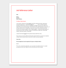 Cover letters also provide the job seeker an opportunity to express their goals and distinct background and personality that may not come across on the resume. Job Reference Letter 16 Samples Examples