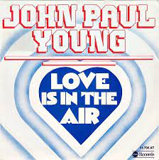 Love is in the air is a 1977 disco song sung by john paul young. John Paul Young Love Is In The Air Austriancharts At