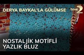 Derya Baykal La Gulumse Nostaljik Motifli Yazlik Bluz Youtube Bluz Youtube Tig Isleri