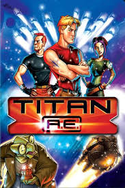 Alankelll Titan Ae Animated Movie Posters Full Movies Online Free Solarmovie titan ae in 3028, after the earth is destroyed by an invading alien race, a tiny number of surviving humans roam the universe in ragtag spaceships, trying to find each on solarmovies | 123movies. pinterest