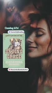 I #AmReading #SavingGrace by @author_alexandrabanks , #CurrentlyReading  #AlexandraBanks #ComingSoon #ARCReader #SmallTownRomance #CowboyRomance  #SpicyRomanceBooks #RomanceReader #SpicyBookstqgram ...
