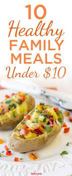 10 Healthy Family Meals Under 10 Healthy Family Meals Cheap Family Meals Cheap Healthy Meals
